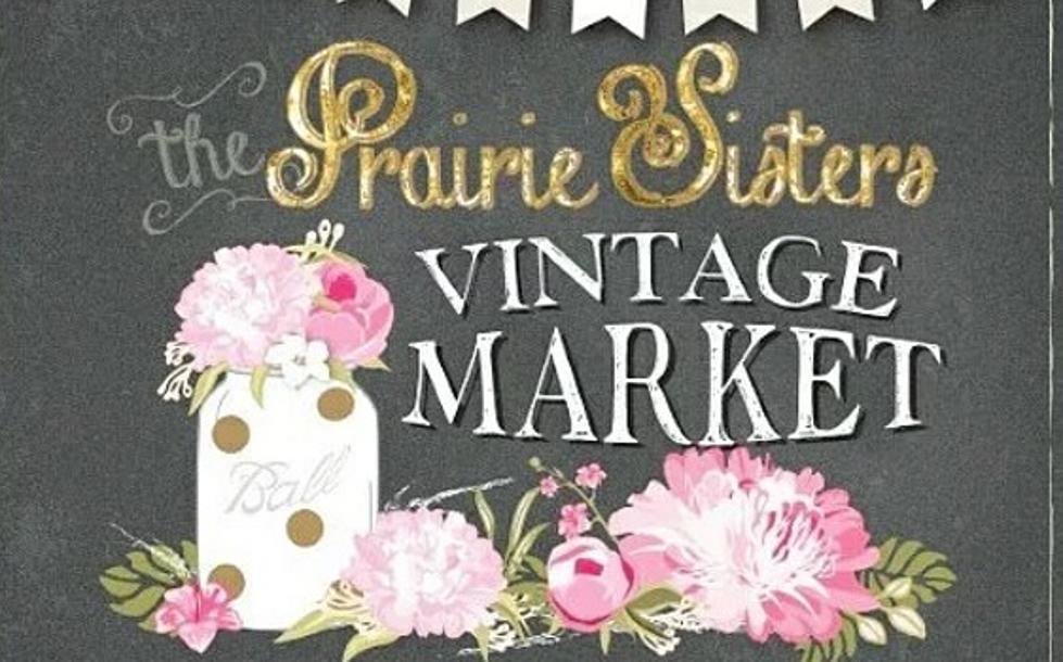 The Next Prairie Sisters Vintage Market Is Coming Up!