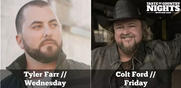 Tyler Farr, Colt Ford This Week On Taste Of Country Nights