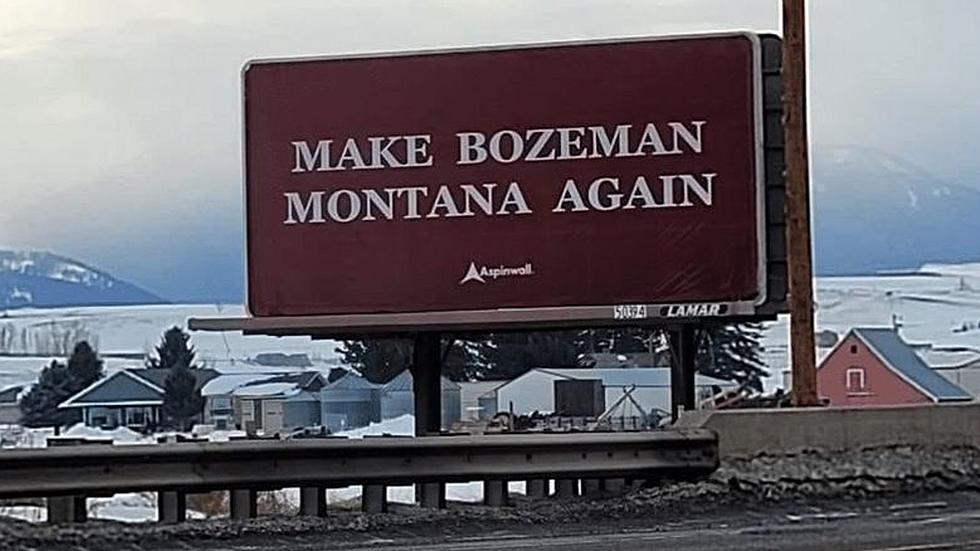 Have You Seen This Billboard Near Bozeman Yet?