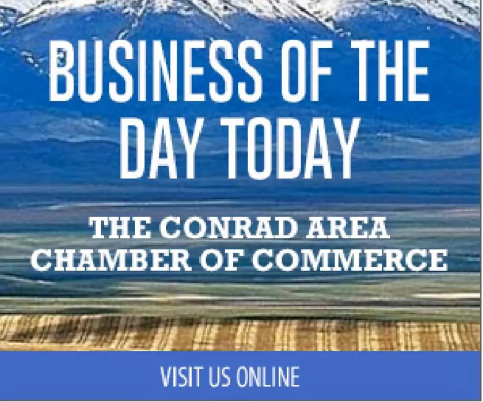 Conrad Chamber of Commerce &#8211; Business of the Day