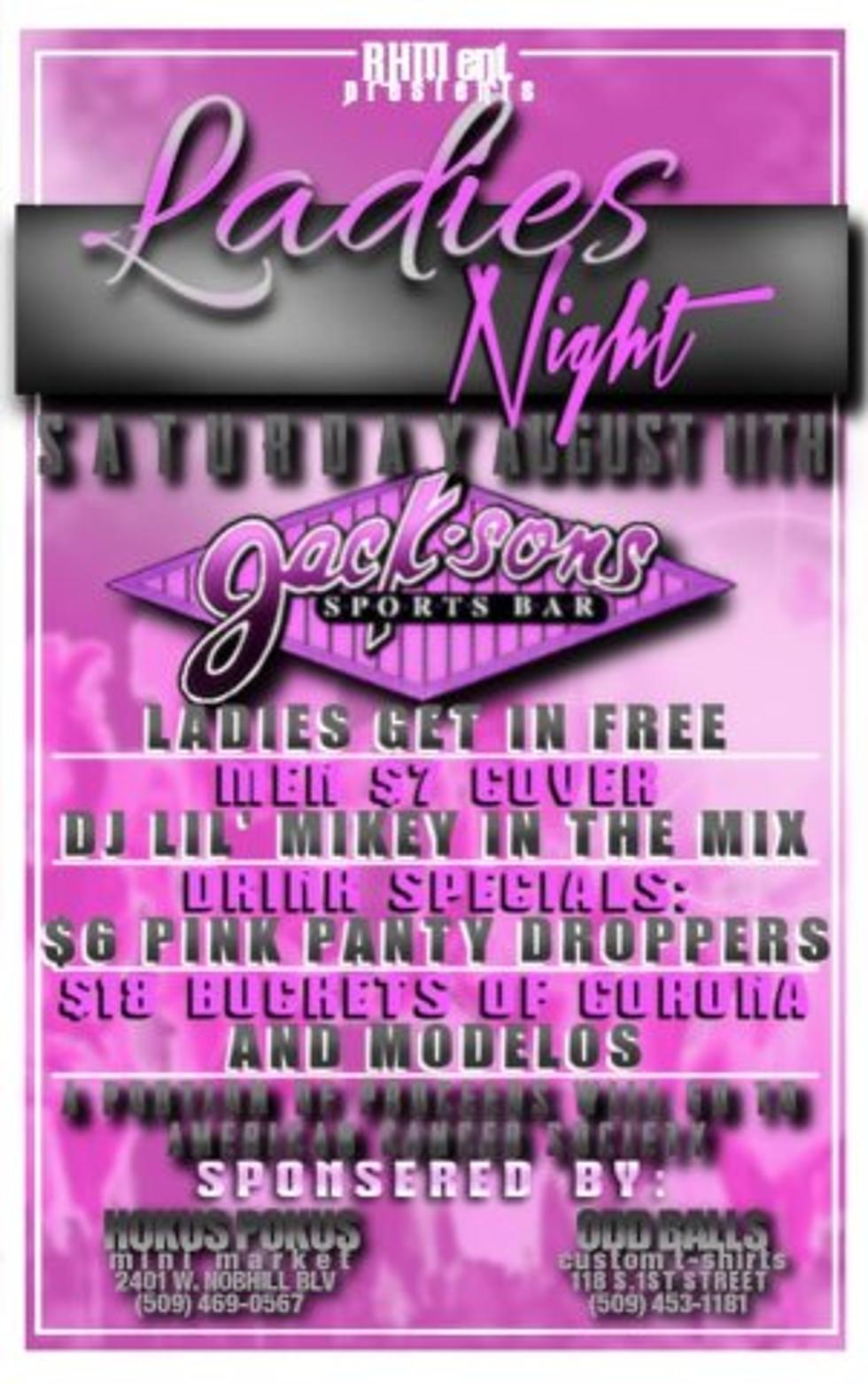 Ladies’ Night @ Jackson’s This Saturday!