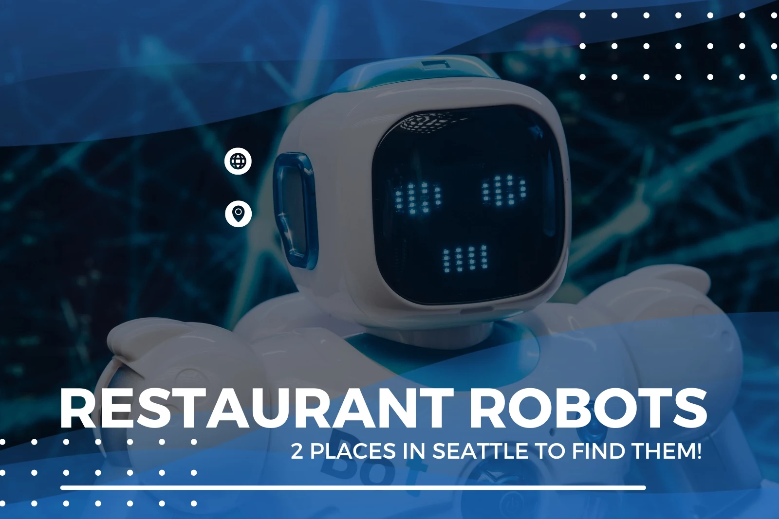 Restaurant Robots Have Landed in Washington State!