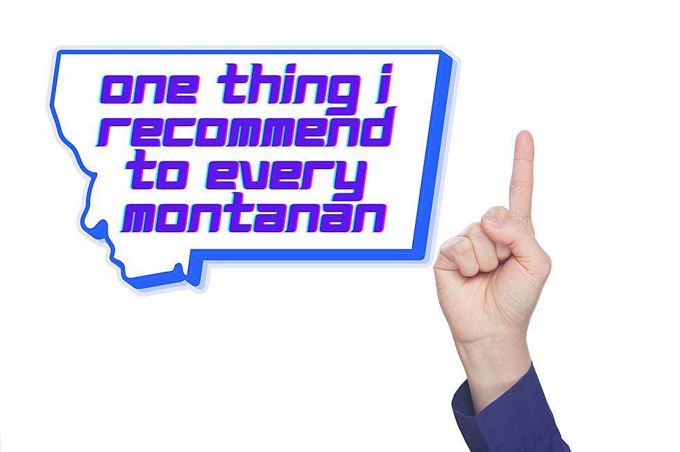 One Practical Thing I Would Recommend To Every Montanan