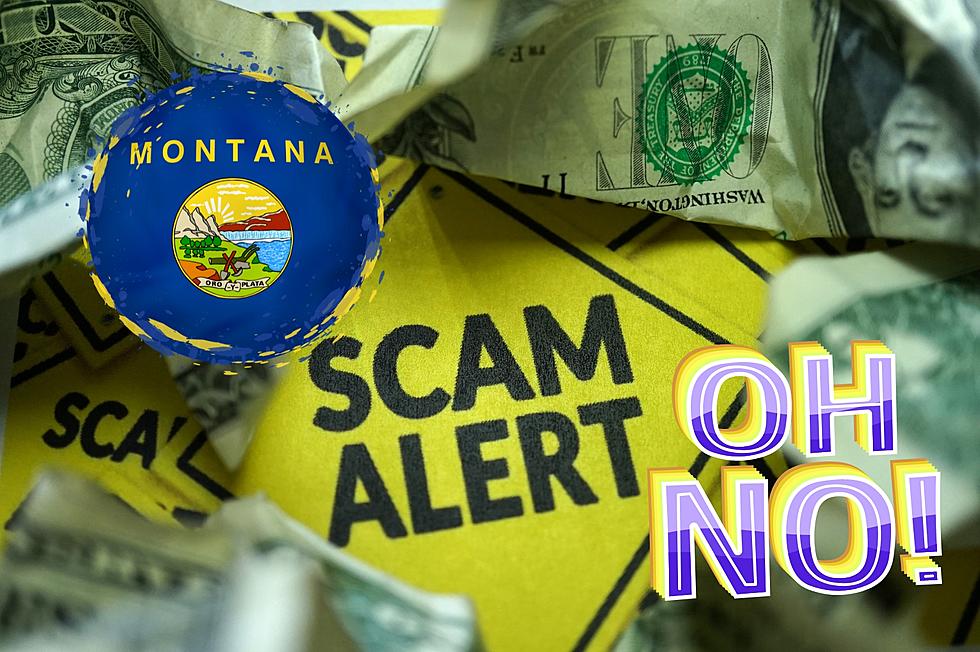 Look Out Montana! Unique Scam Alert Spreading Around