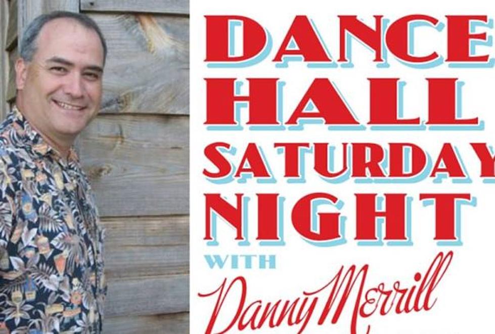 Join Danny Merrell for a Dance Hall Saturday Night