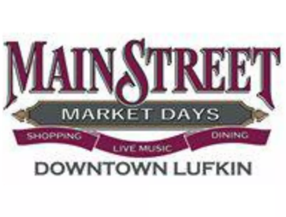 Main Street Market Days Are Coming To Downtown Lufkin