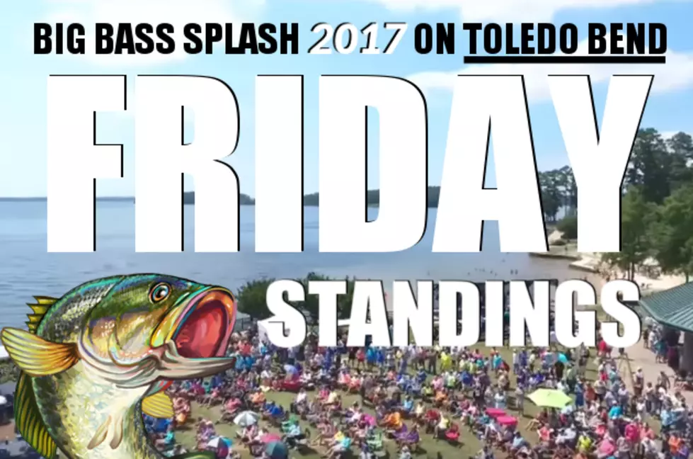2017 Big Bass Splash on Toledo Bend &#8211; Friday Standings