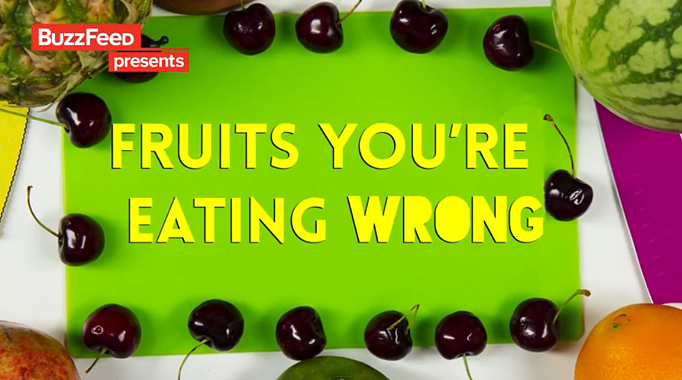 We’ve Been Eating Fruit Wrong? [VIDEO]