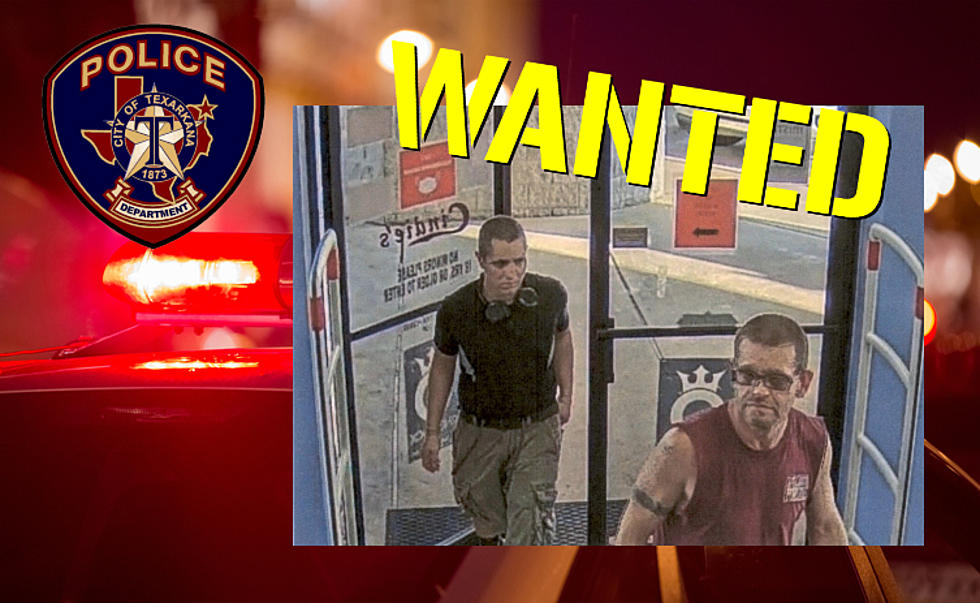 Texarkana Texas Police Looking For Two Sticky Fingered Bandits