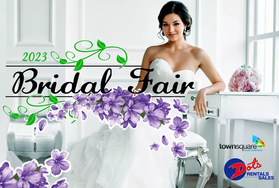 The 2023 Texarkana Bridal Fair is Almost Here, Have You Gotten Your Tickets Yet?