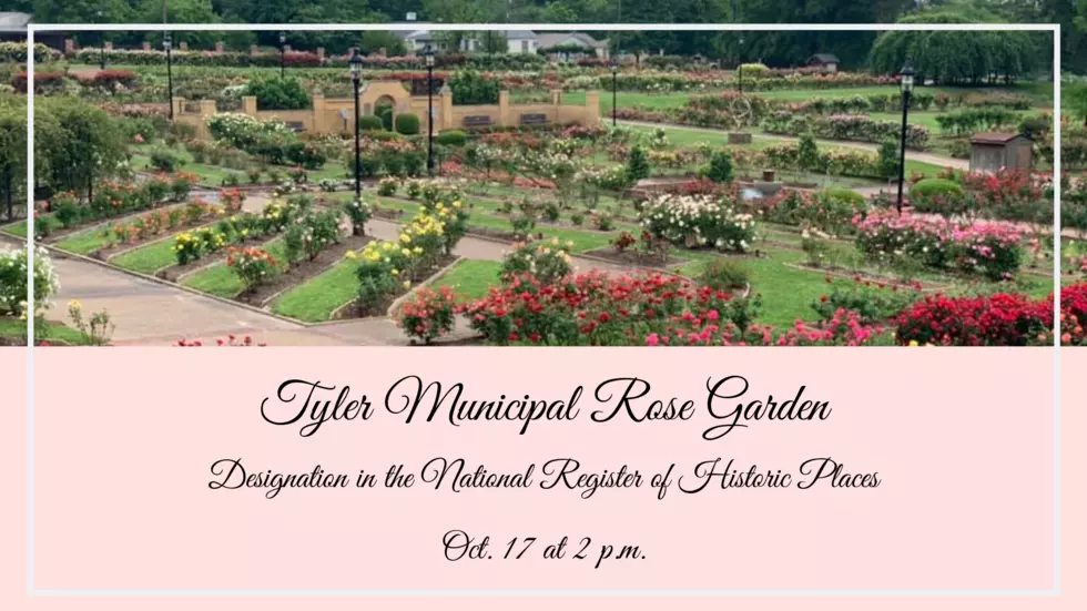 Tyler&#8217;s Rose Garden to be Named a National Treasure