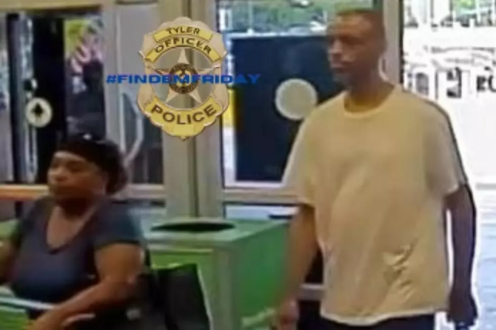 Tyler, TX Police are Looking for These Two Theft Suspects