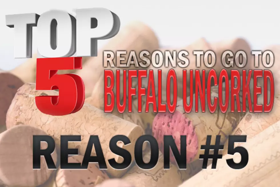 Top 5 Reasons to Attend Buffalo Uncorked &#8212; #5