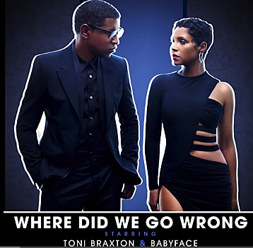 where did we go wrong toni braxton and babyface