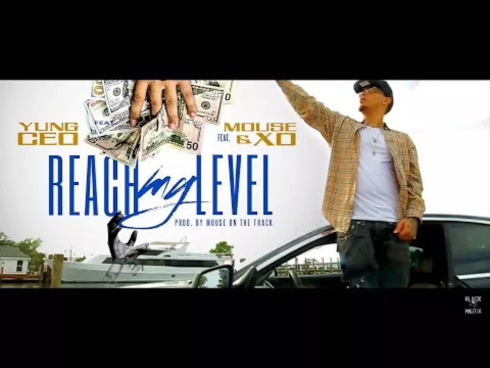 Yung Ceo Drops Video For Reach My Level Featuring XO And Mouse On Da Track [NSFW,VIDEO]