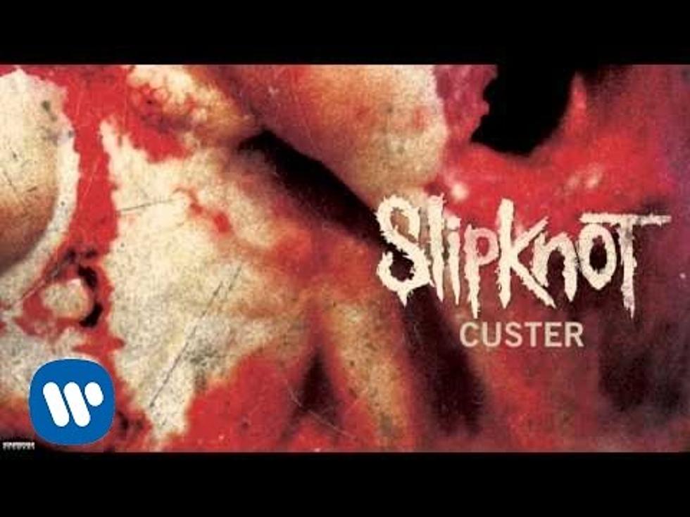 Slipknot ‘Custer’ – Crank It or Yank It?