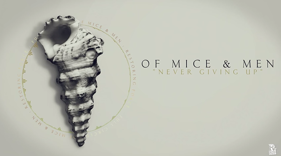 Of Mice & Men ‘Never Giving Up’ – Crank It or Yank It?