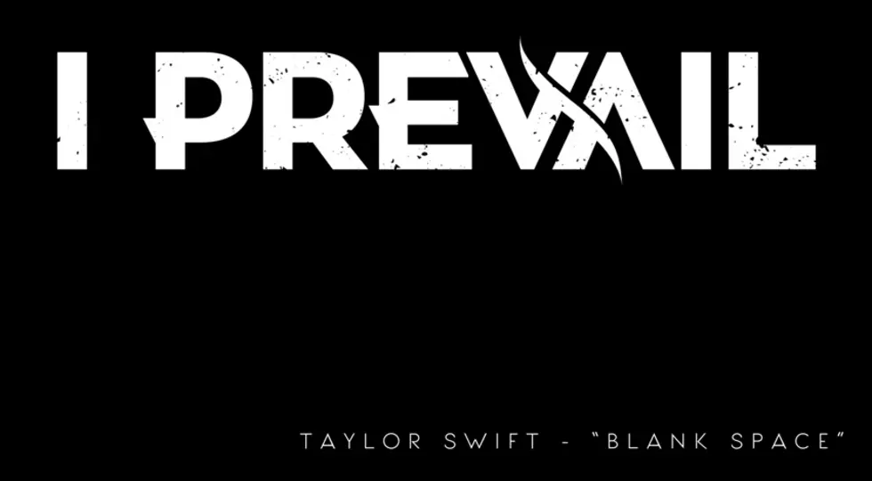 I Prevail ‘Blank Space’ – Crank It or Yank It?
