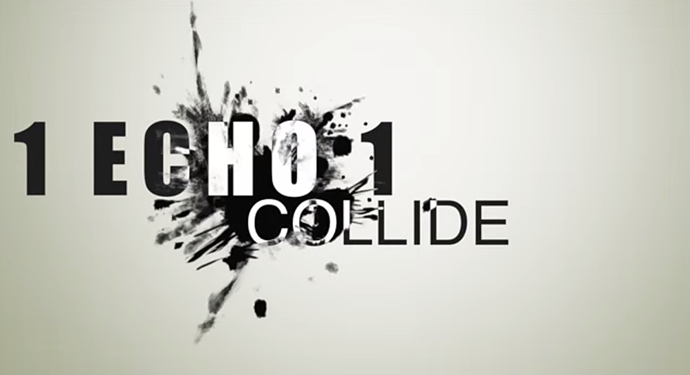 1 Echo 1 ‘Collide’ – Crank It or Yank It?
