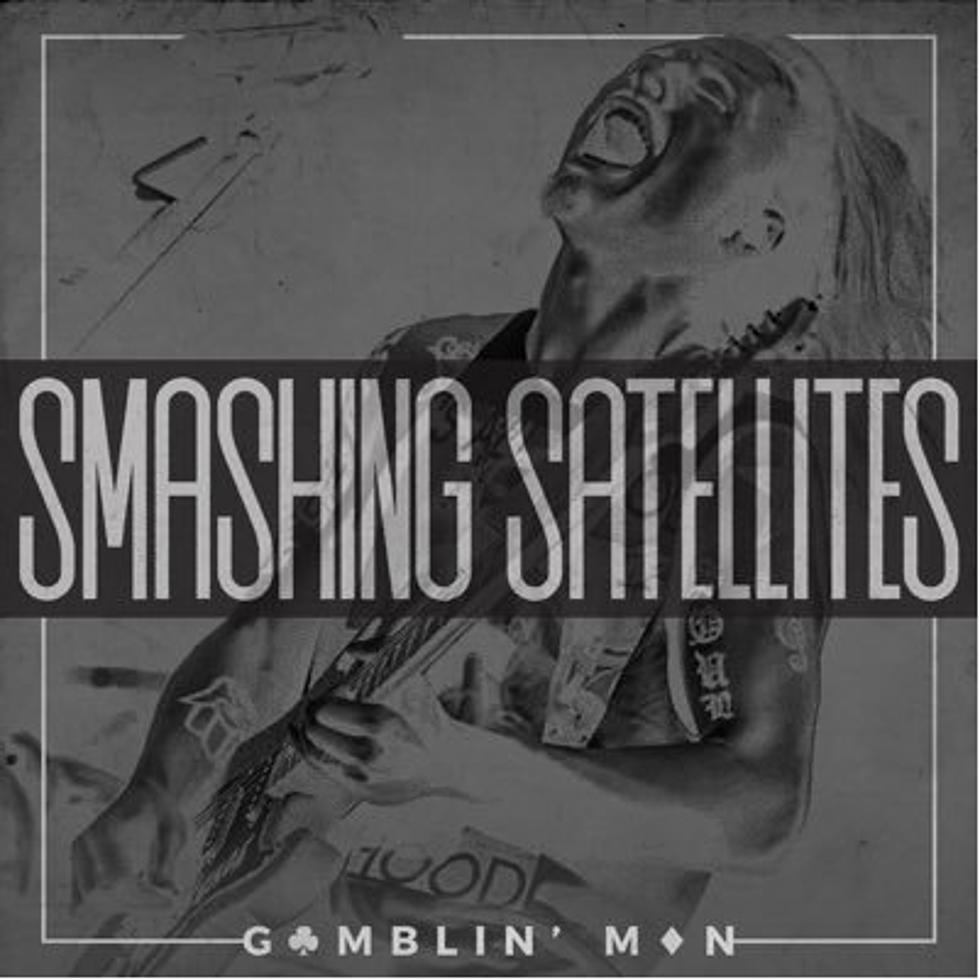 Smashing Satellites, ‘Gamblin’ Man’ – Crank It or Yank It?