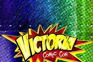 Victoria Comic Con Returns This Weekend and We&#8217;ve Got Your Passes All Week Long