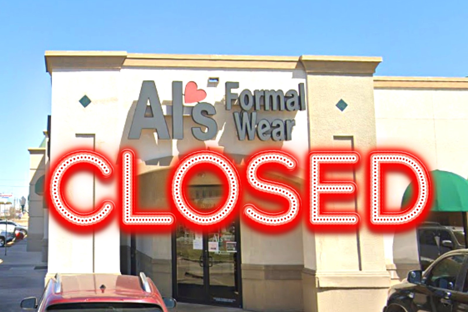 Al s Formal Wear Suddenly Shuts Down Without Notice or Reason