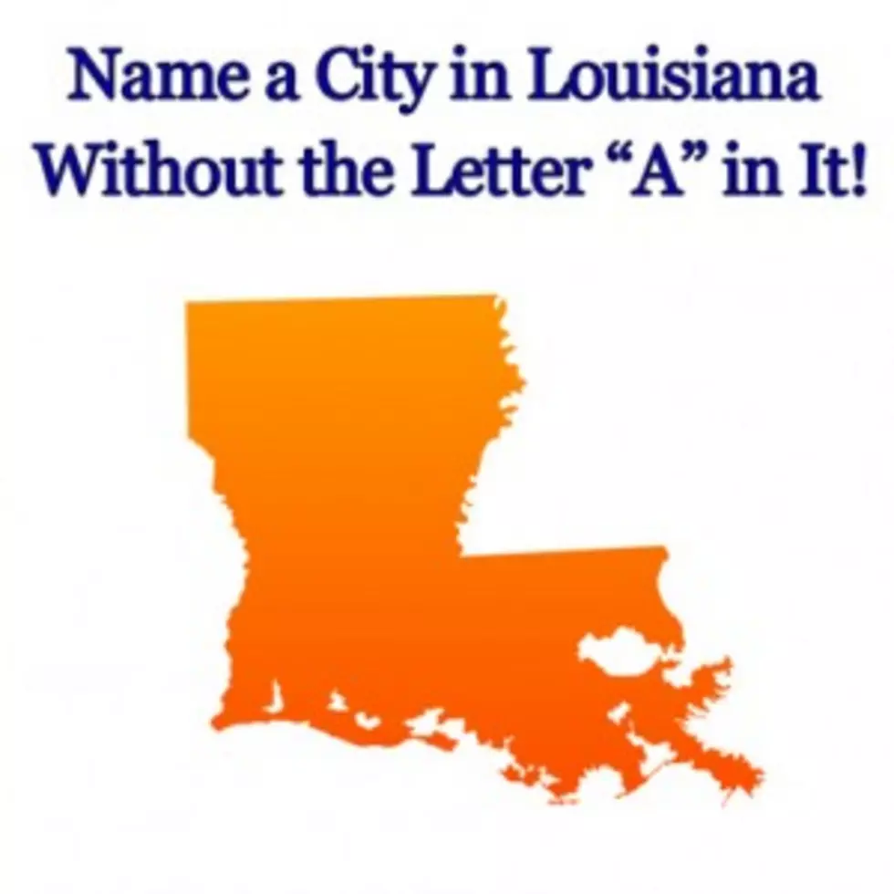 Can You Name a City in Louisiana Without the Letter &#8216;A&#8217; in It?