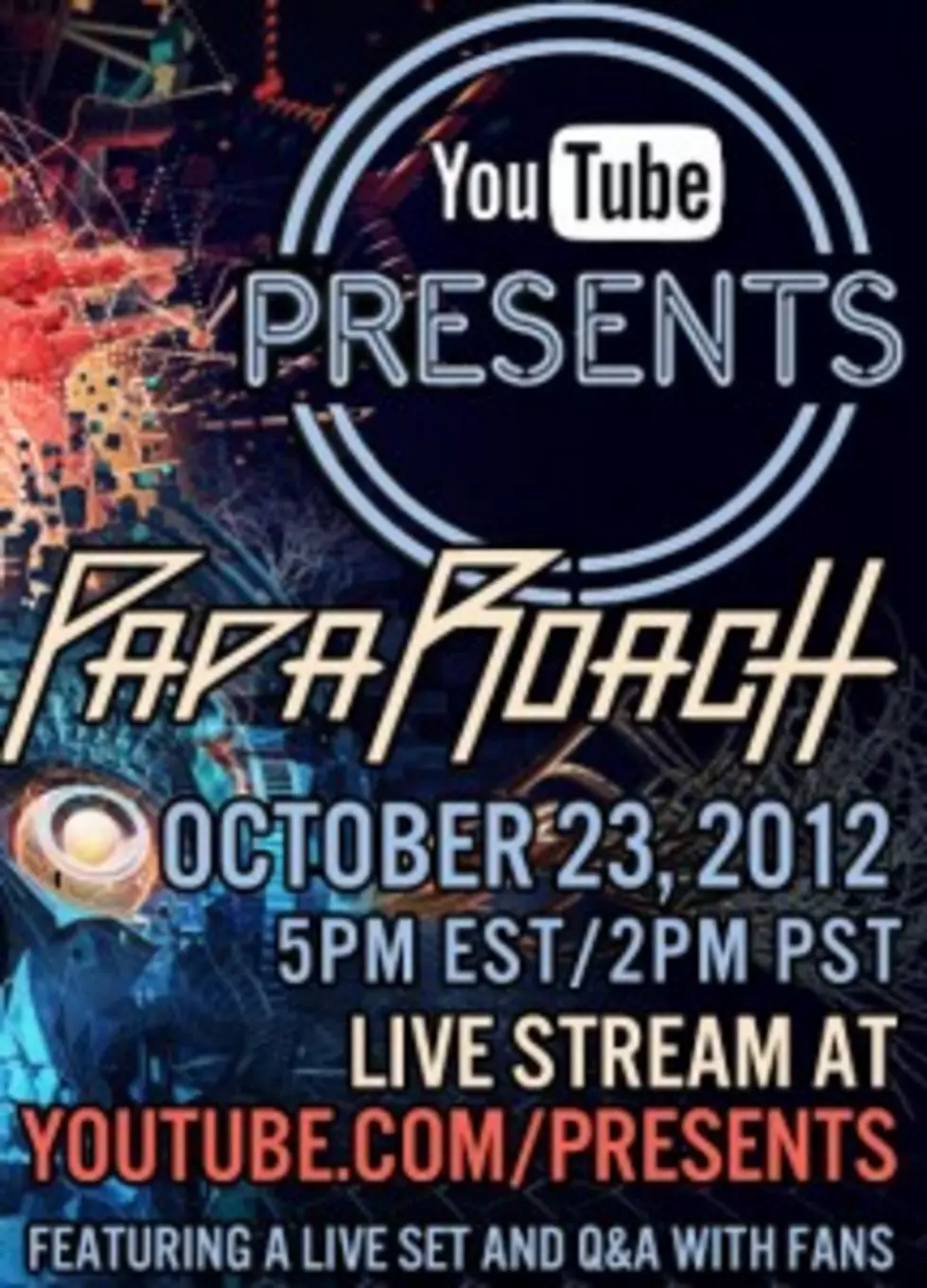 See Papa Roach Live via YouTube Presents