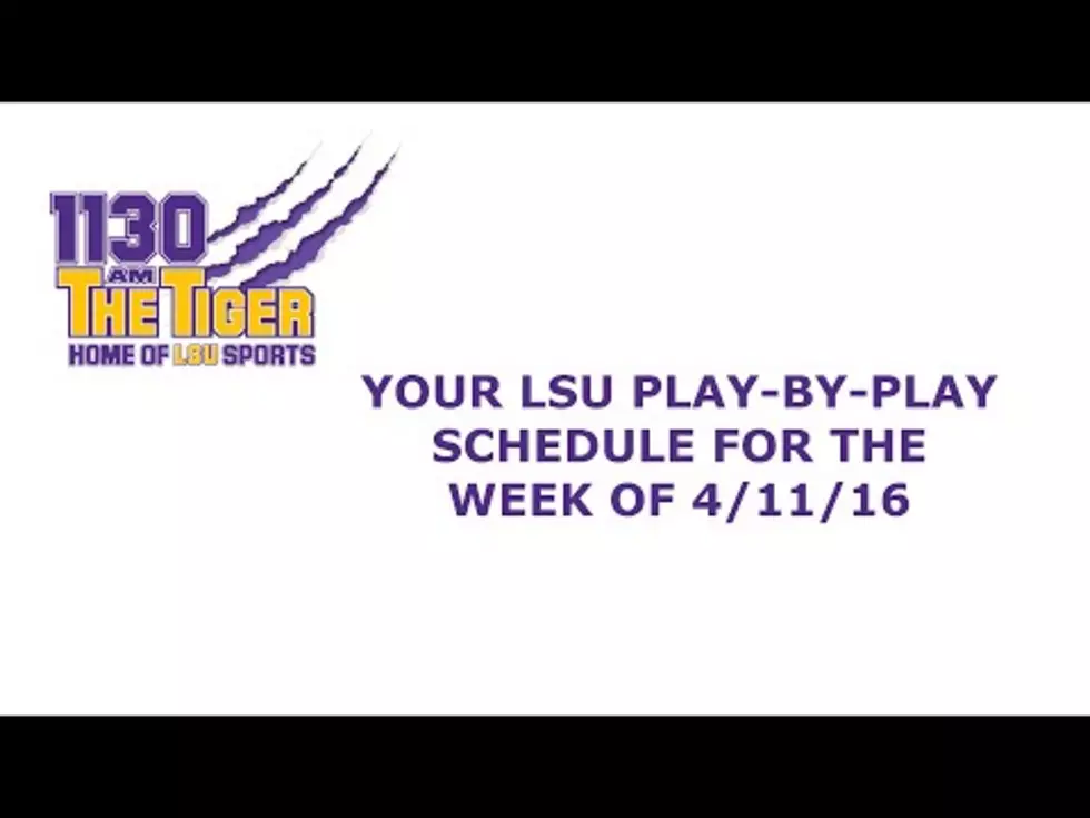 The LSU Play-by-Play Schedule For The Week Of 4/11/16 [VIDEO]