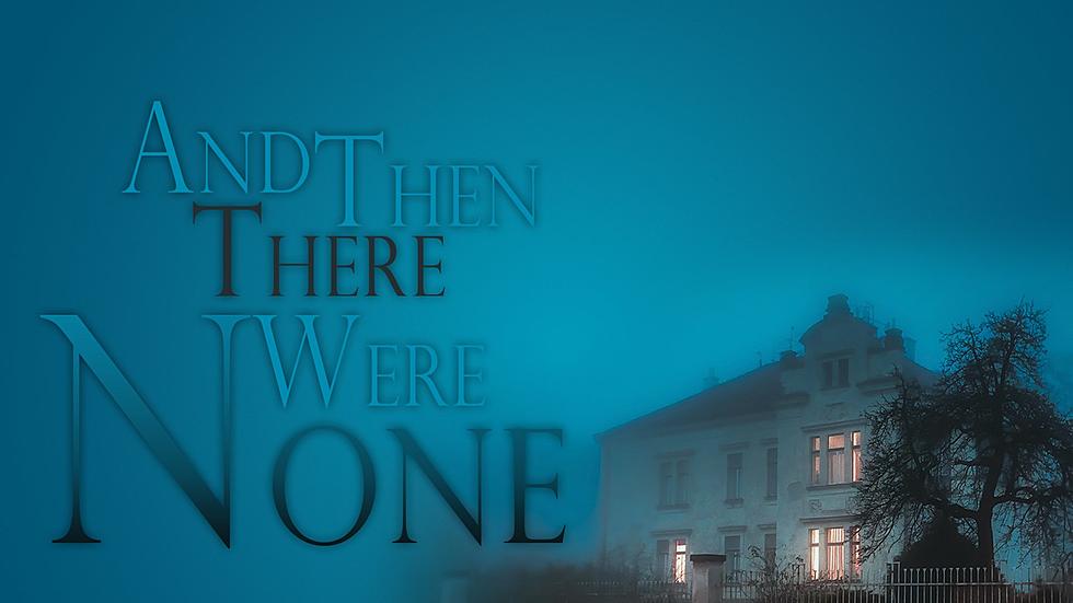 Spooky Play: &#8220;And Then There Were None&#8221; At Tyler Civic Theatre