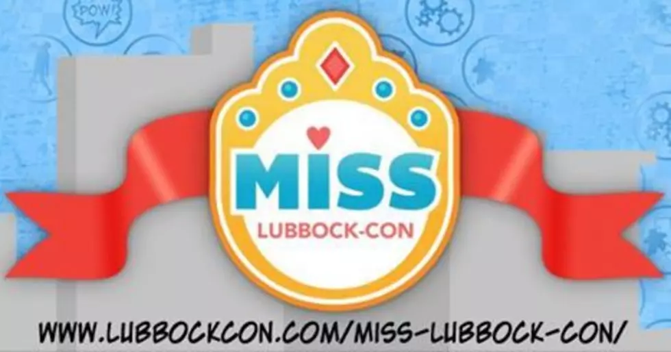 Lubbock-Con Has Added Another Cool Event, the Miss Lubbock-Con Pageant