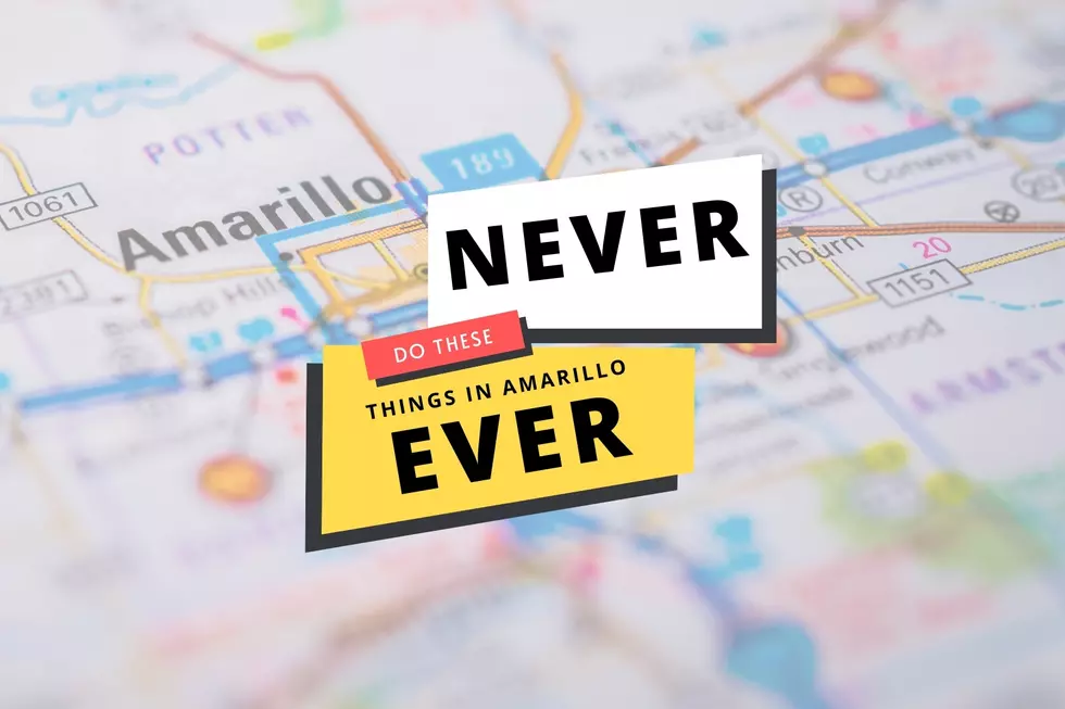 The Things You Should Never Ever Do In Amarillo (Part 1)