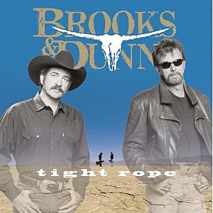Brooks and Dunn Tight Rope