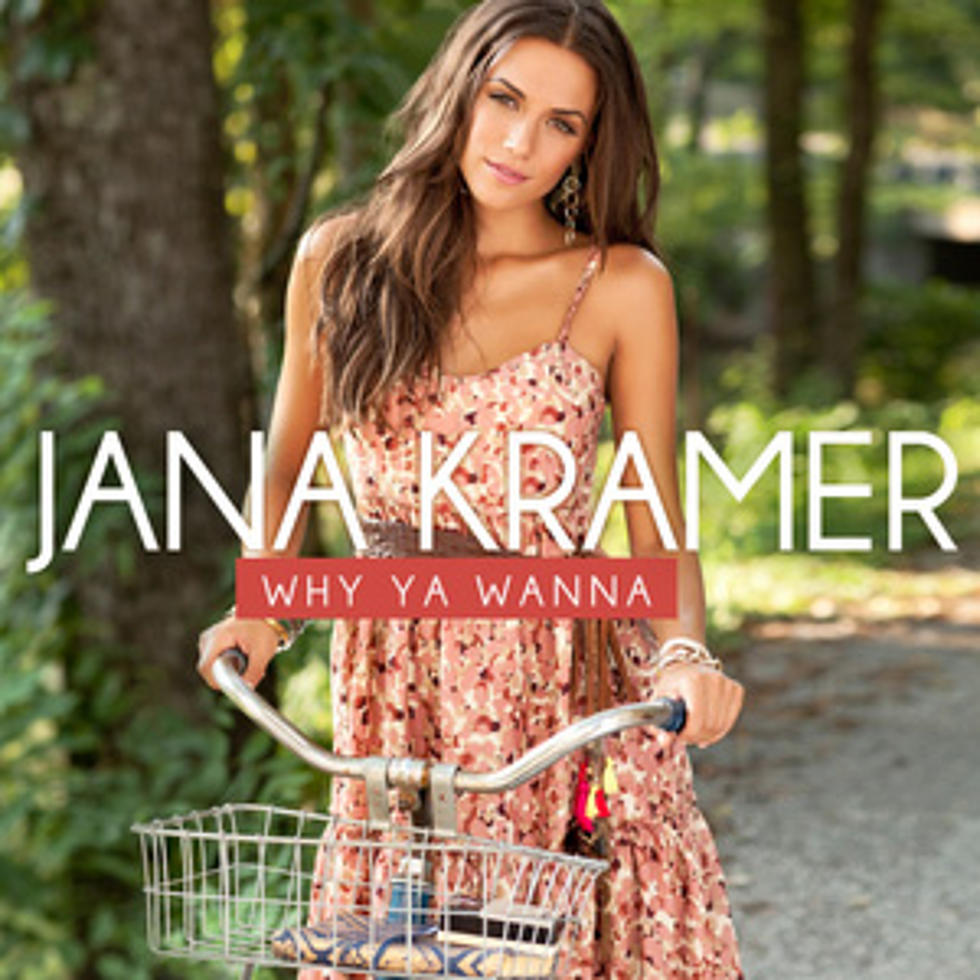 Jana Kramer, &#8216;Why Ya Wanna&#8217; &#8211; Song Review