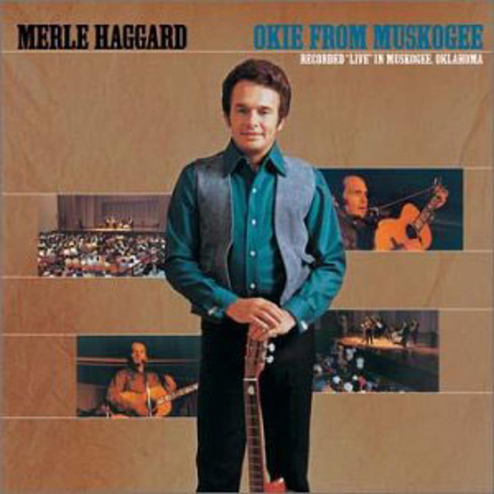 No. 23: Merle Haggard, &#8216;Okie From Muskogee&#8217; – Top 100 Country Songs