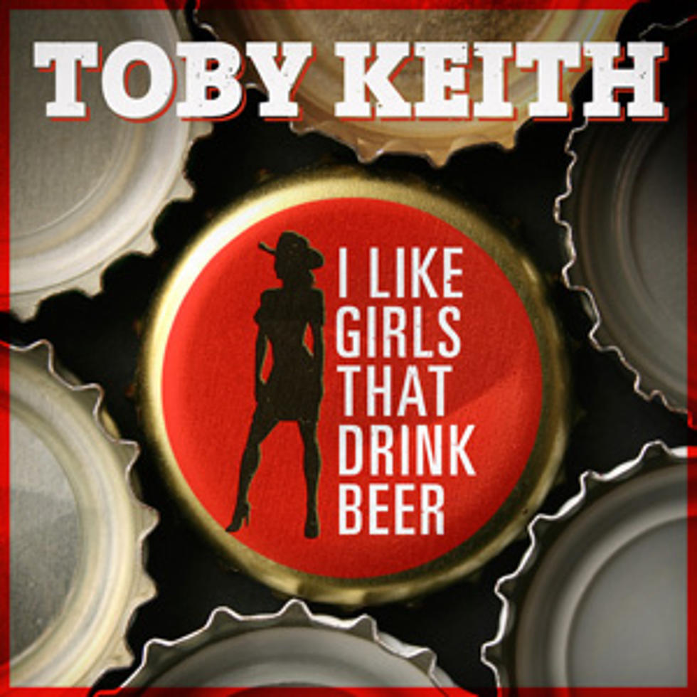 Toby Keith, &#8216;I Like Girls That Drink Beer&#8217; &#8211; Song Review