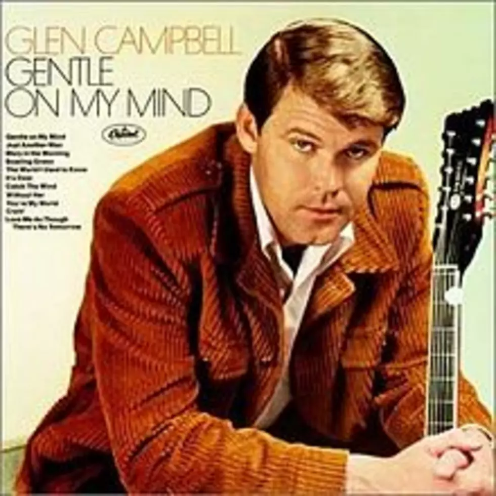 No. 46: Glen Campbell, &#8216;Gentle on My Mind&#8217; &#8211; Top 100 Country Love Songs