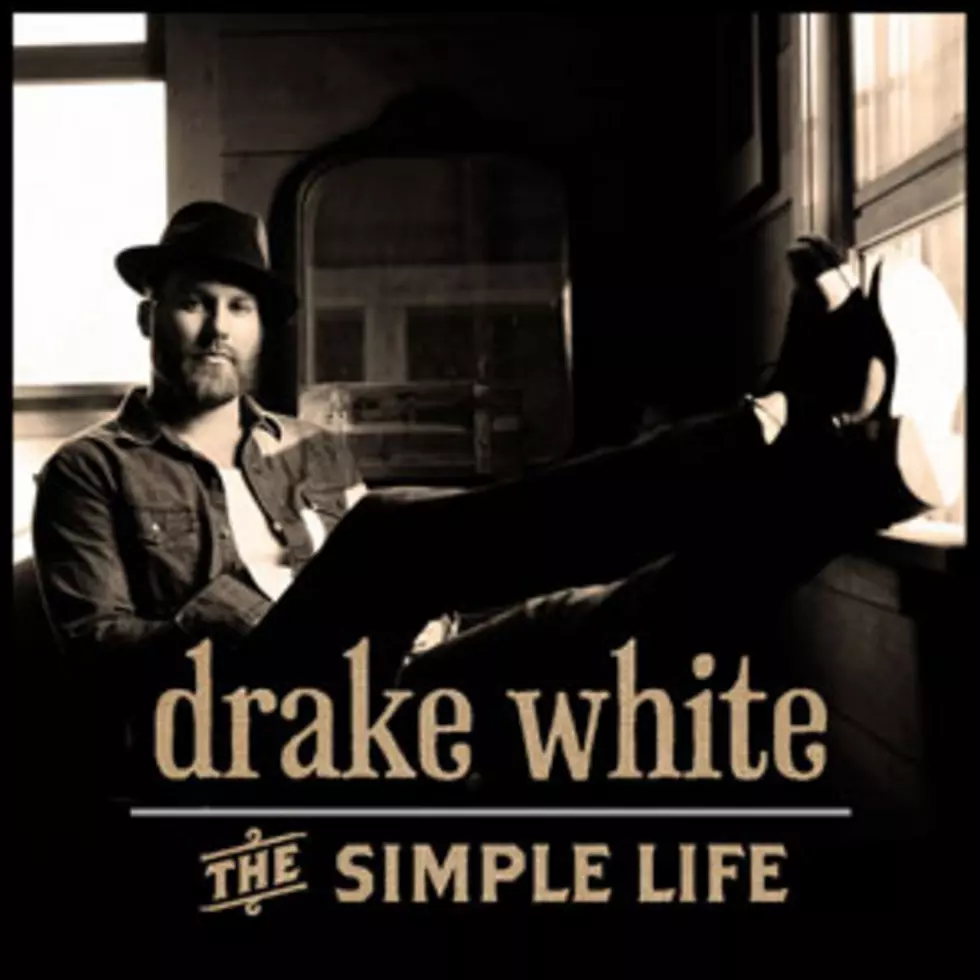 Drake White, &#8216;The Simple Life&#8217; &#8211; ToC Critic&#8217;s Pick [Listen]