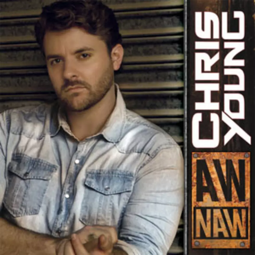 Chris Young, &#8216;Aw Naw&#8217; &#8211; ToC Critic&#8217;s Pick [Listen]