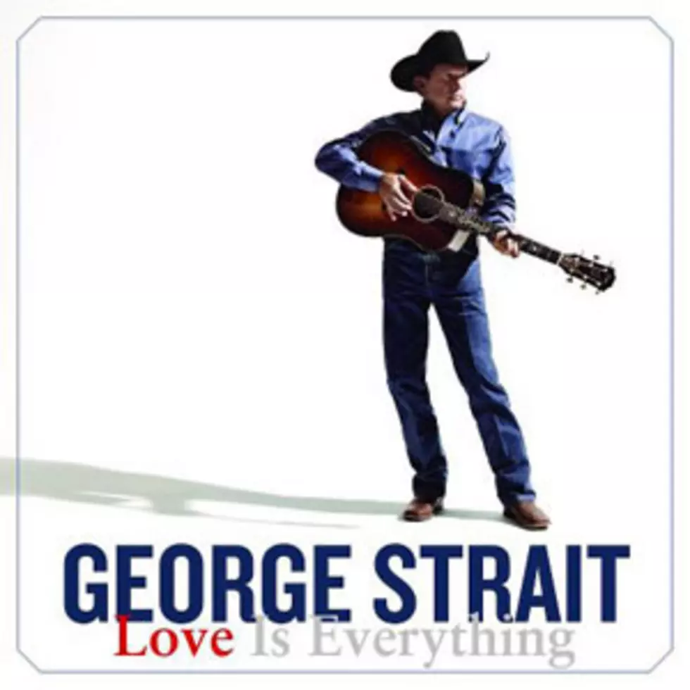 George Strait, &#8216;Love Is Everything&#8217; &#8211; Album Review