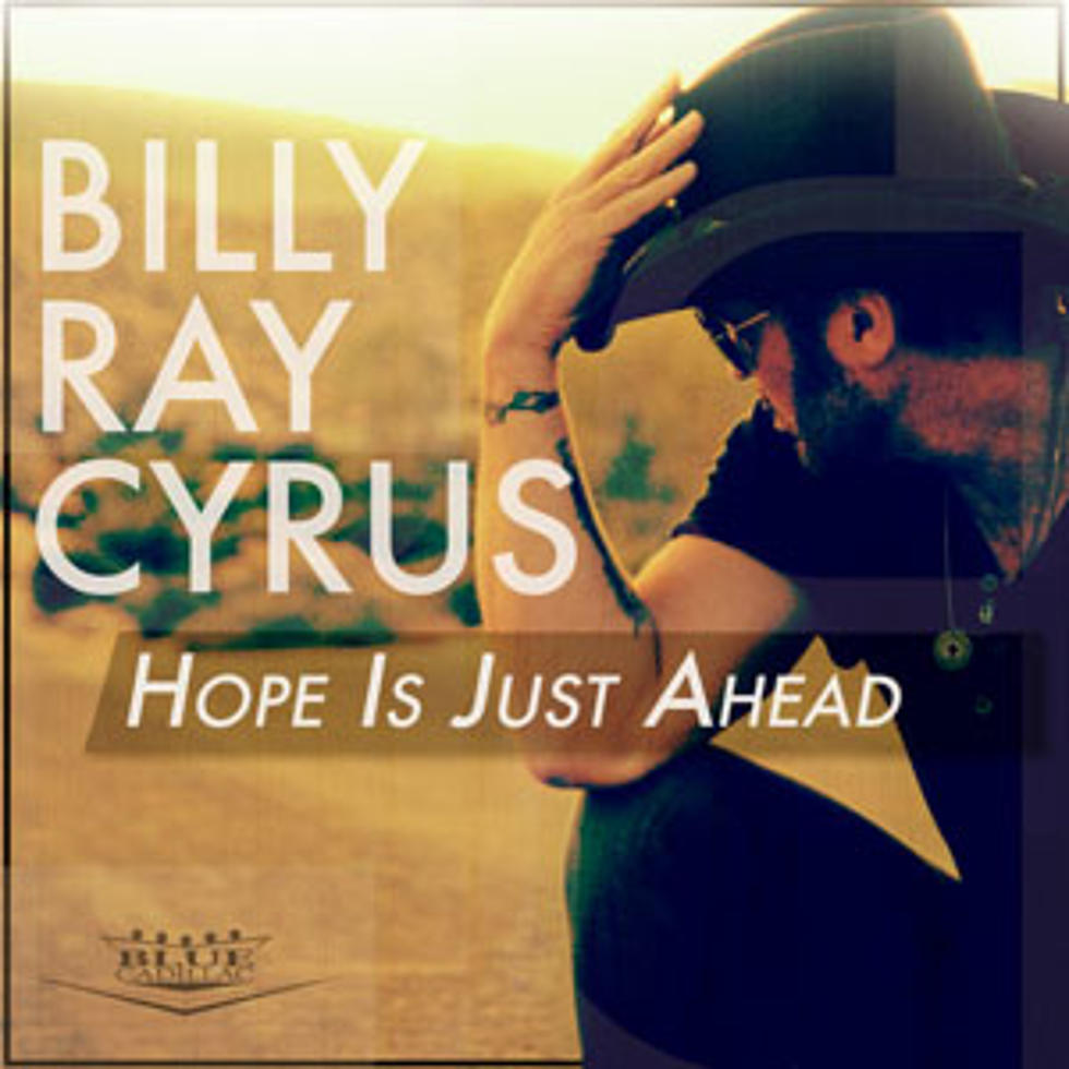 Billy Ray Cyrus, &#8216;Hope Is Just Ahead&#8217; [Listen]