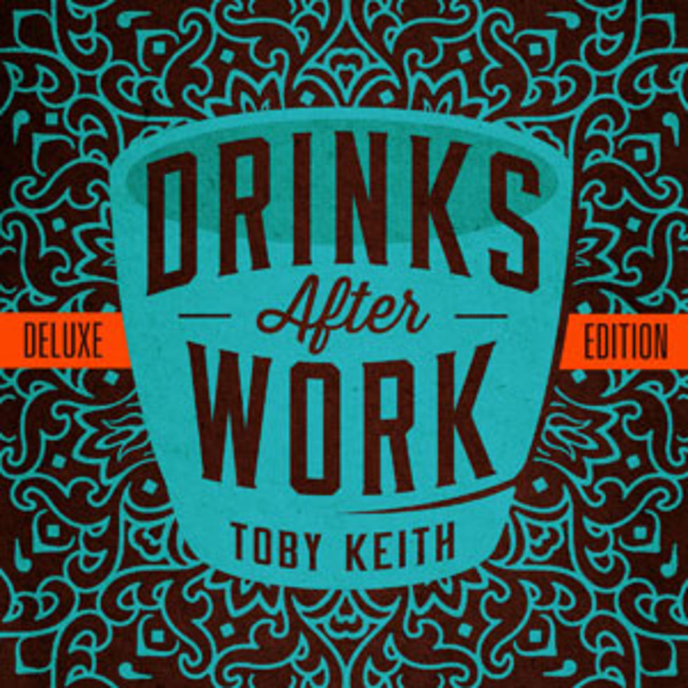 Album Spotlight: Toby Keith, &#8216;Drinks After Work&#8217;