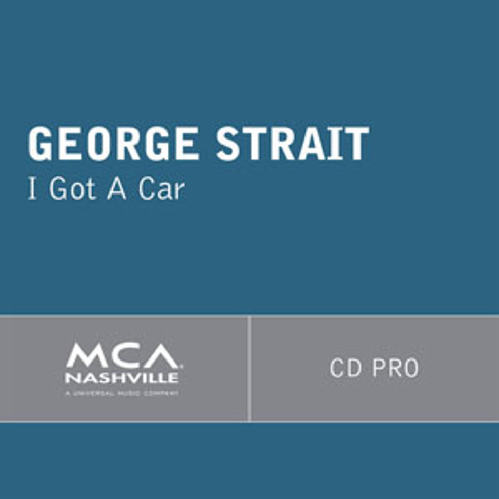George Strait, &#8216;I Got a Car&#8217; [Listen]