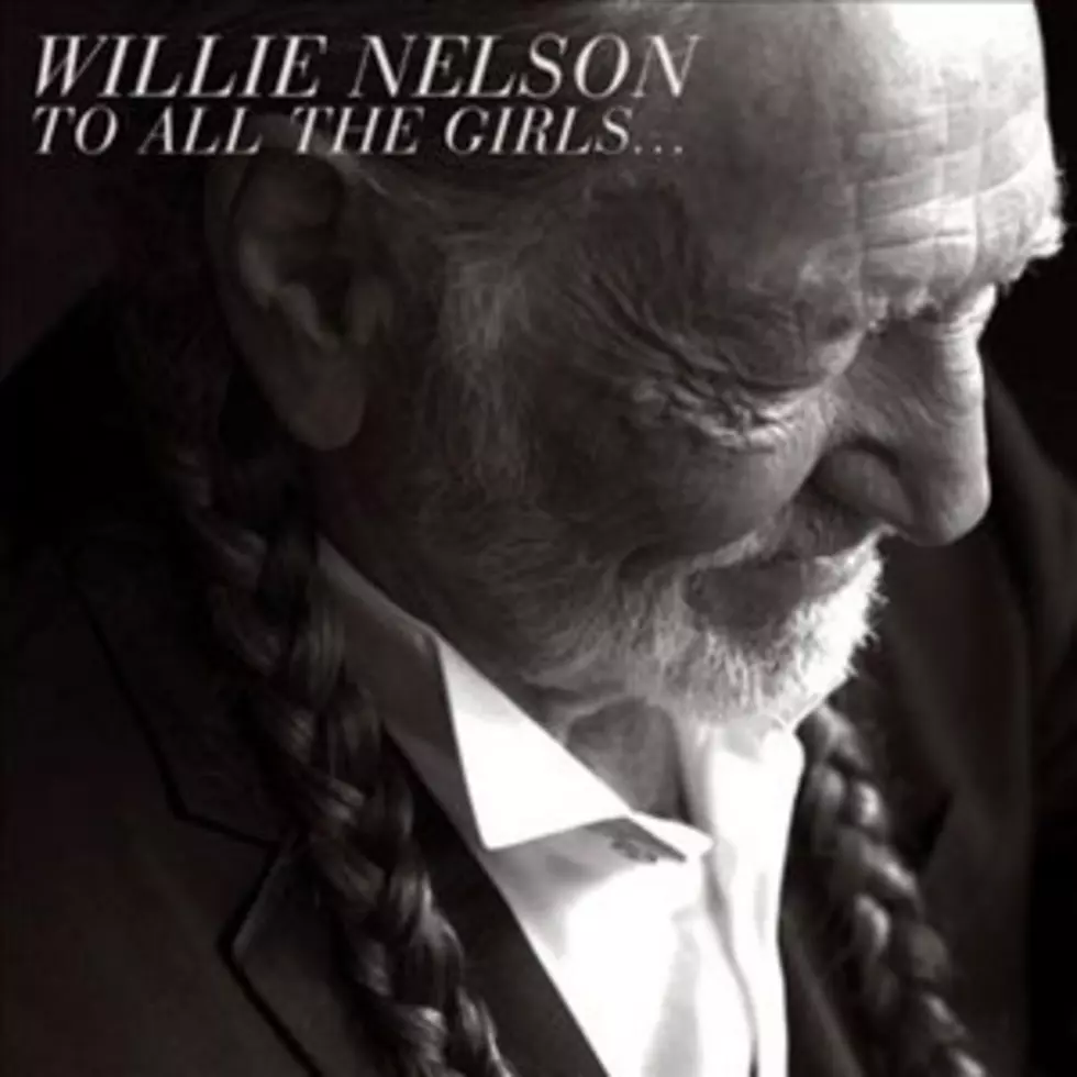 Album Spotlight: Willie Nelson, &#8216;To All the Girls&#8217;