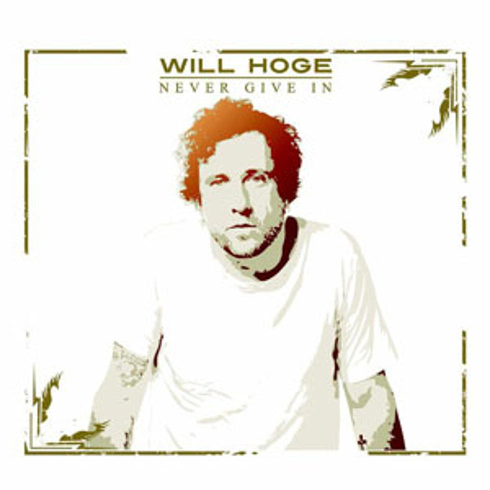 Album Spotlight: Will Hoge, &#8216;Never Give In&#8217;