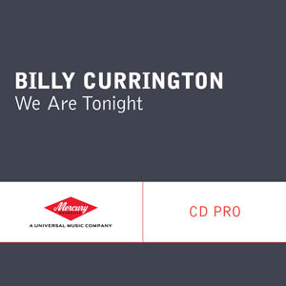 Billy Currington, &#8216;We Are Tonight&#8217; [Listen]