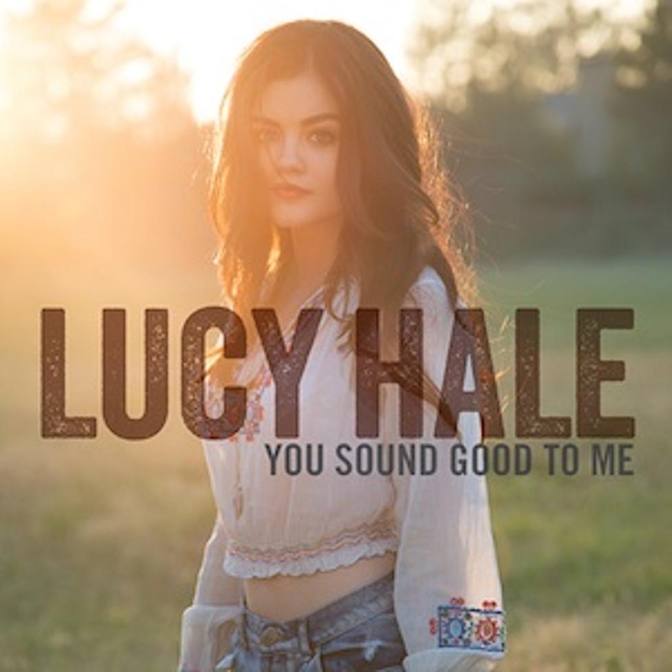 Lucy Hale Announces Debut Single, &#8216;You Sound Good to Me&#8217;