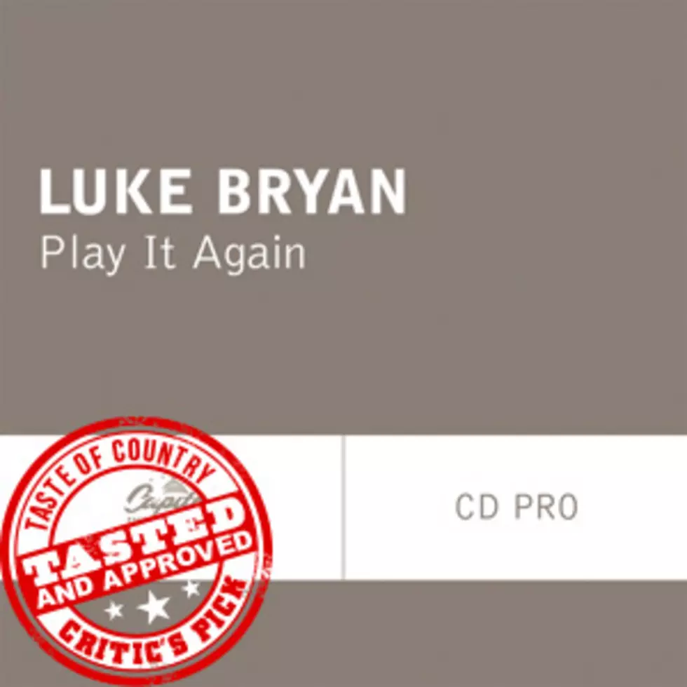 Luke Bryan, ‘Play It Again’ &#8211; ToC Critic&#8217;s Pick [Listen]