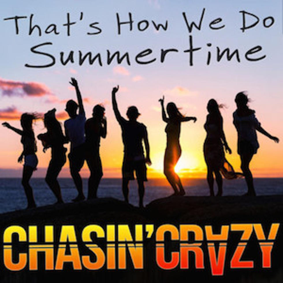 Chasin&#8217; Crazy, &#8216;That&#8217;s How We Do Summertime&#8217; [Listen]