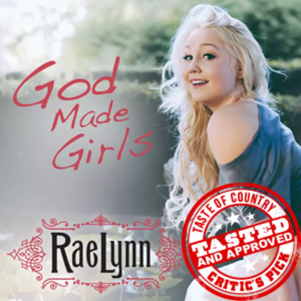RaeLynn, ‘God Made Girls’ &#8211; ToC Critic&#8217;s Pick [Listen]